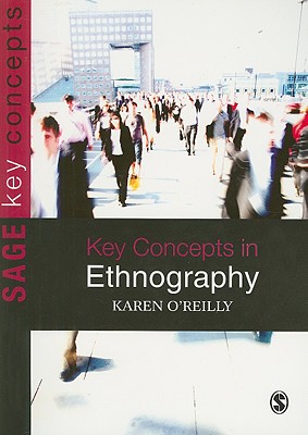 Key Concepts in Ethnography - Karen O′reilly