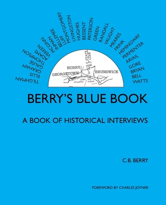 Berry's Blue Book - a Book of Historical Interviews - C B Bery