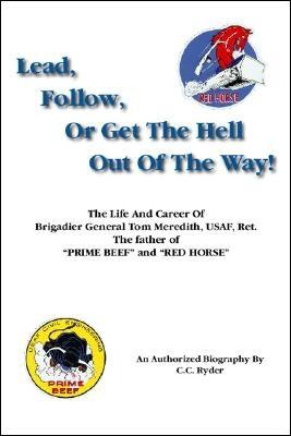 Lead, Follow, or Get the Hell out of the Way - C. C. Ryder