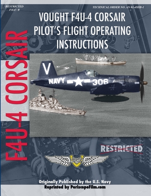 Vought F4U-4 Corsair Fighter Pilot's Flight Manual - Periscope Film Com