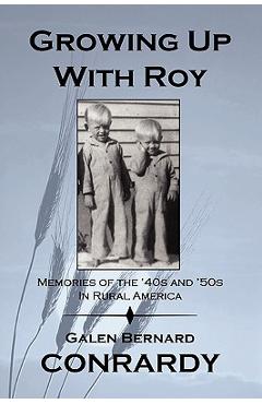 Coperta cărții 'Growing Up with Roy - Galen Conrardy'