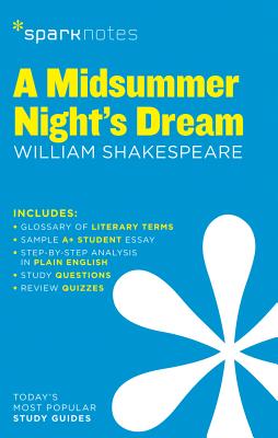 A Midsummer Night's Dream Sparknotes Literature Guide: Volume 44 - Sparknotes