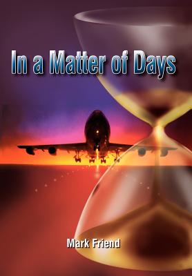 Coperta cărții 'In a Matter of Days - Mark Friend'