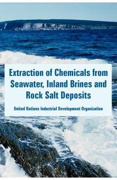 Coperta cărții 'Extraction of Chemicals from Seawater, Inland Brines and Rock Salt Deposits - Un Industrial Development Organization'