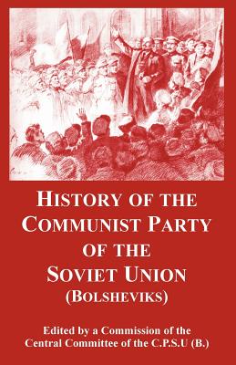 History of the Communist Party of the Soviet Union: (Bolsheviks) - Central Committee Of The C. P. S. U. (b