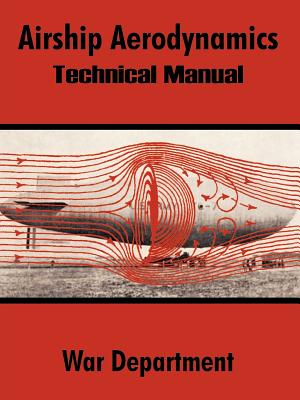 Airship Aerodynamics: Technical Manual - War Department