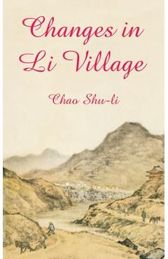 Coperta cărții 'Changes in Li Village - Chao Shu-li'