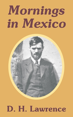 Mornings in Mexico - D. H. Lawrence