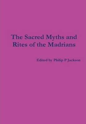 Sacred Myths and Rites - Philip Jackson