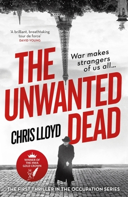 The Unwanted Dead: Winner of the Hwa Gold Crown for Best Historical Fiction - Chris Lloyd