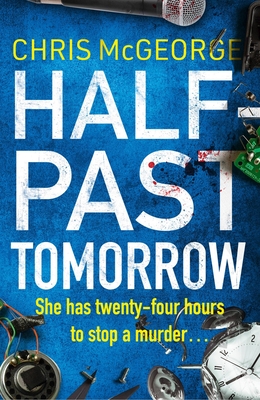Half-Past Tomorrow - Chris Mcgeorge