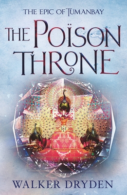 The Poison Throne - Walker Dryden