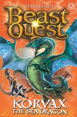 Beast Quest: 100: Korvax the Sea Dragon - Adam Blade