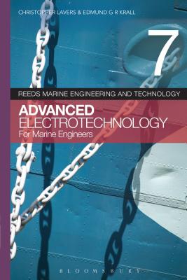 Reeds Vol 7: Advanced Electrotechnology for Marine Engineers - Christopher Lavers