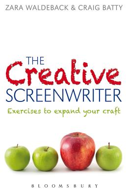 The Creative Screenwriter: Exercises to Expand Your Craft - Craig Batty