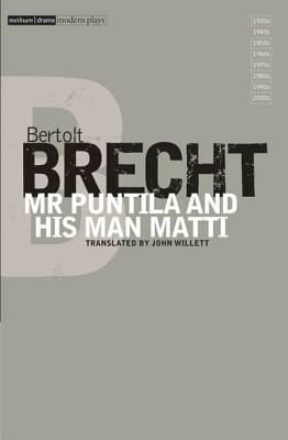 Mr Puntila and His Man Matti - Bertolt Brecht