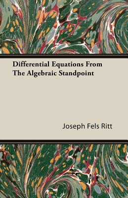 Differential Equations from the Algebraic Standpoint - Joseph Fels Ritt