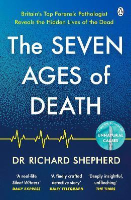The Seven Ages of Death - Richard Shepherd