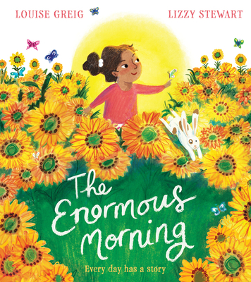 The Enormous Morning - Louise Greig
