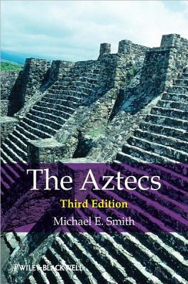 The Aztecs - Michael E. Smith