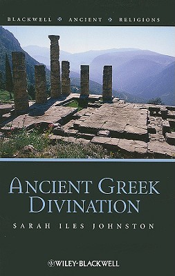 Ancient Greek Divination - Sarah Iles Johnston