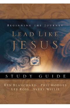Lead Like Jesus Study Guide - Avery Willis