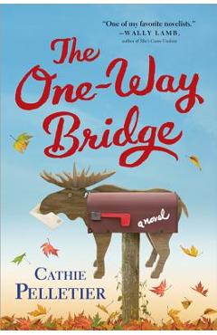 Coperta cărții 'The One-Way Bridge - Cathie Pelletier'