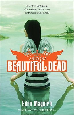 Beautiful Dead: Arizona - Eden Maguire