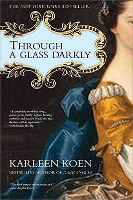 Through a Glass Darkly - Karleen Koen