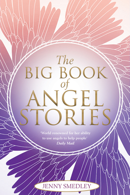 The Big Book of Angel Stories - Jenny Smedley