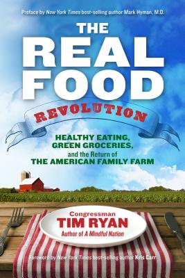 The Real Food Revolution - Congressman Tim Ryan