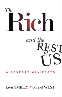 The Rich And The Rest Of Us: A Poverty Manifesto - Tavis Smiley