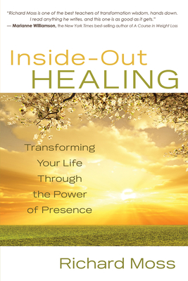 Inside-Out Healing - Richard Moss