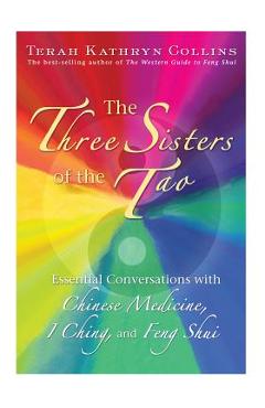 Coperta cărții 'The Three Sisters of the Tao - Terah Kathryn Collins'