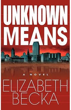 Coperta cărții 'Unknown Means - Elizabeth Becka'