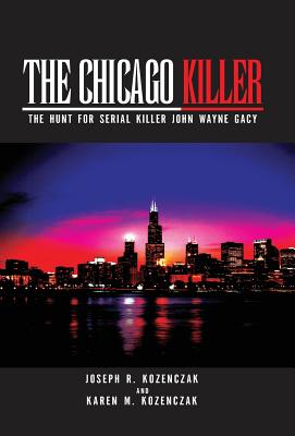 The Chicago Killer - Joseph R. Kozenczak