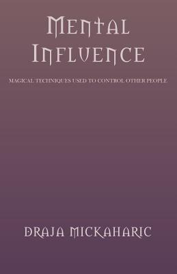 Mental Influence - Draja Mickaharic