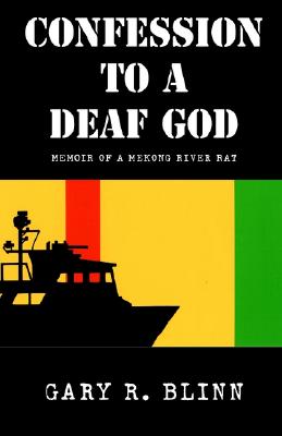 Confession to a Deaf God - Gary R. Blinn