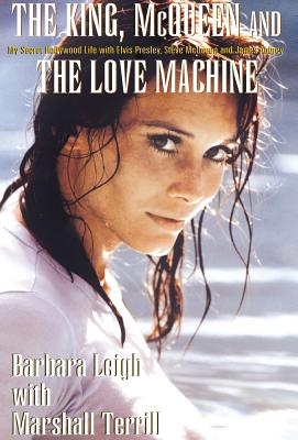 The King, McQueen and the Love Machine - Barbara Leigh