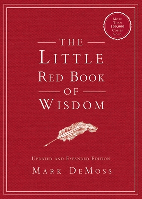 The Little Red Book of Wisdom: Updated and Expanded Edition - Mark Demoss