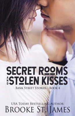 Secret Rooms and Stolen Kisses - Brooke St James