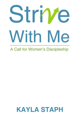 Strive with Me - Kayla Staph