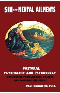 Coperta cărții 'Sin and Mental Ailments: Pastoral Psychiatry and Psychology for Healing Professionals, Pastors and Inquiring Christians'