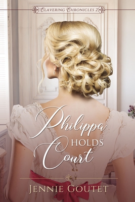 Philippa Holds Court - Jennie Goutet