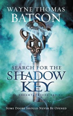Search for the Shadow Key - Wayne Thomas Batson