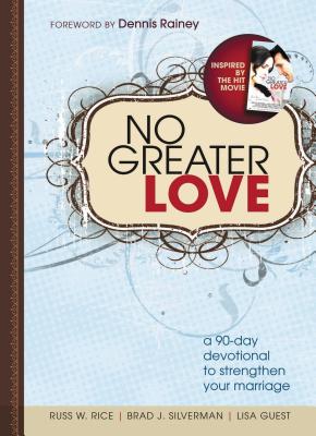 No Greater Love: A 90-Day Devotional for Couples - Russ Rice