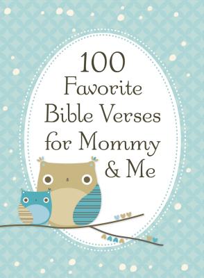 100 Favorite Bible Verses for Mommy and Me - Jack Countryman