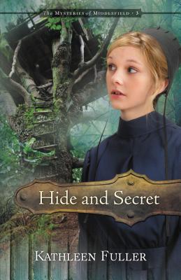 Hide and Secret: 3 - Kathleen Fuller