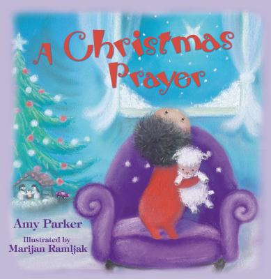A Christmas Prayer - Amy Parker