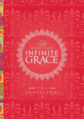 Infinite Grace: The Devotional - Women Of Faith